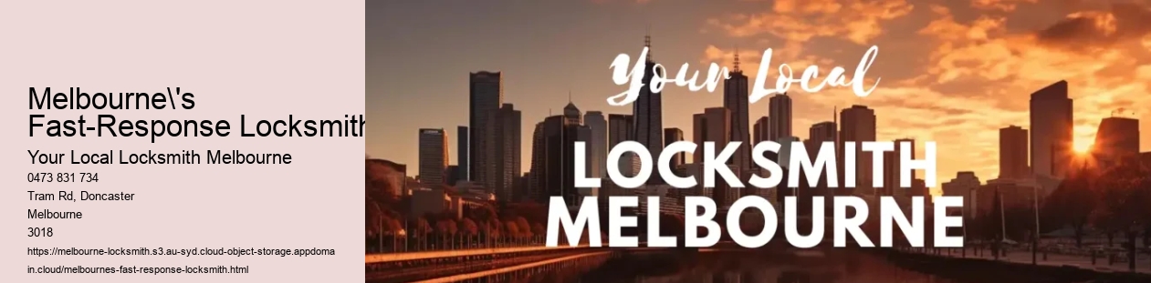 Melbourne's Fast-Response Locksmith